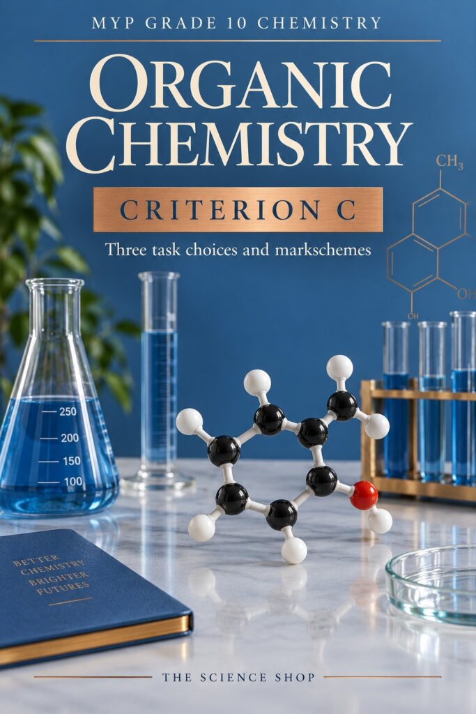 MYP Grade 10 Chemistry Criterion C: Organic Chemistry Assessment Pack cover