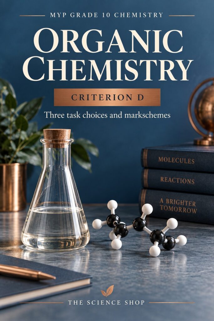 MYP Grade 10 Chemistry Criterion D: Organic Chemistry Assessment Pack cover
