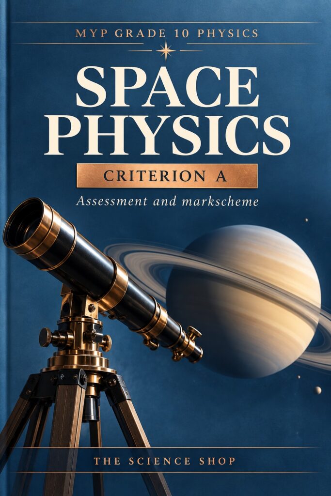 MYP Grade 10 Physics Criterion A: Space Physics Assessment cover