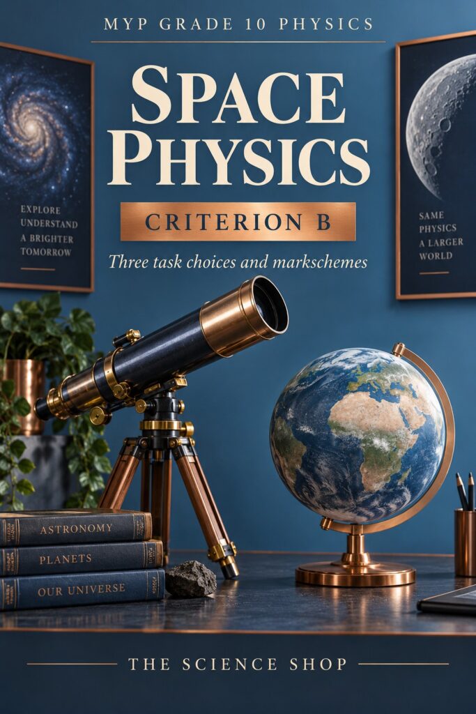 MYP Grade 10 Physics Criterion B: Space Physics Assessment Pack cover