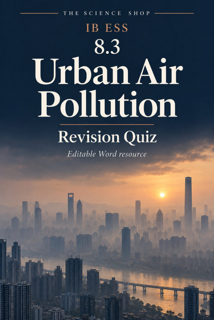 IB ESS 8.3 Urban Air Pollution Revision Quiz with Answers cover